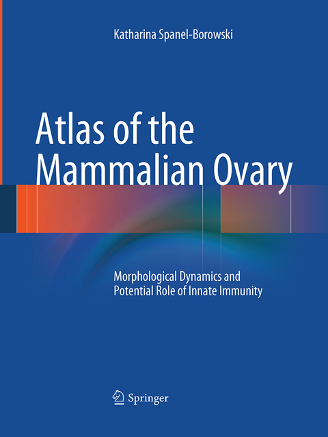 Atlas of the Mammalian Ovary - Katharina Spanel-Borowski