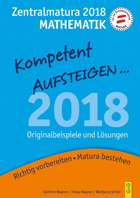 Kompetent Aufsteigen Mathematik 8 - Zentralmatura 2018 - Günther Wagner, Helga Wagner, Wolfgang Stritzl