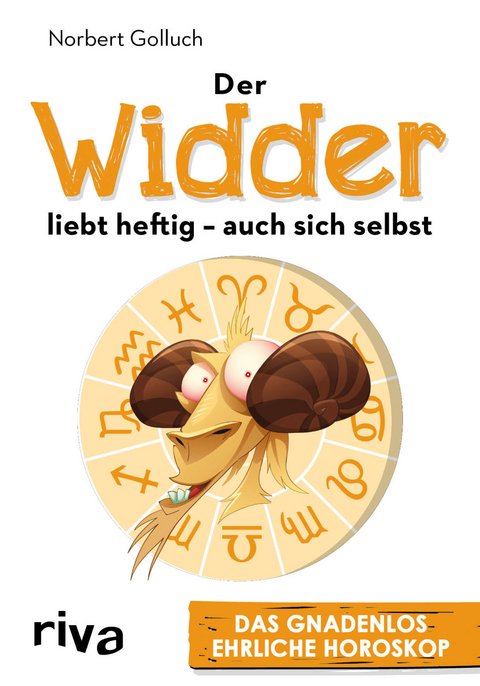 Der Widder liebt heftig – auch sich selbst - Norbert Golluch