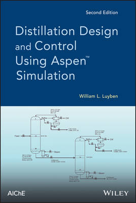Distillation Design and Control Using Aspen Simulation 2e - William L. Luyben