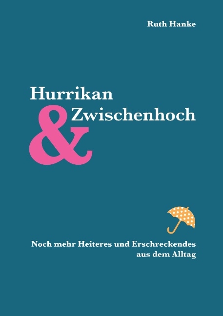 Hurrikan und Zwischenhoch - Ruth Hanke