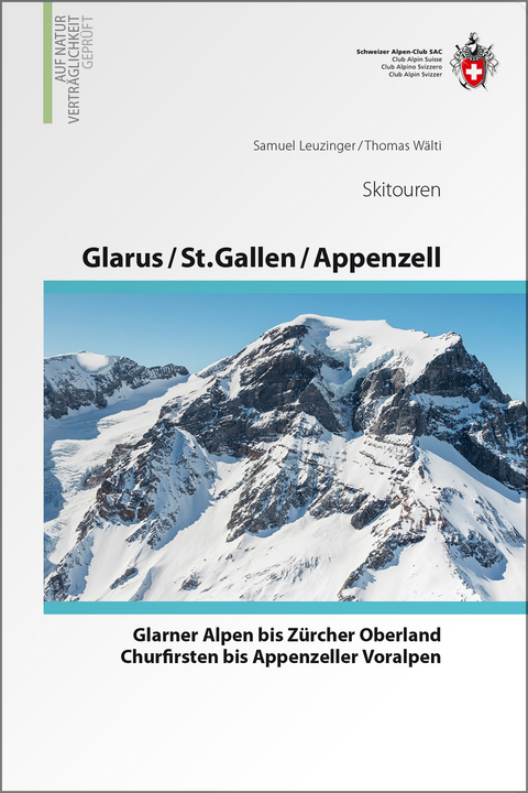Glarus - St. Gallen - Appenzell Skitouren - Samuel Leuzinger, Thomas Wälti