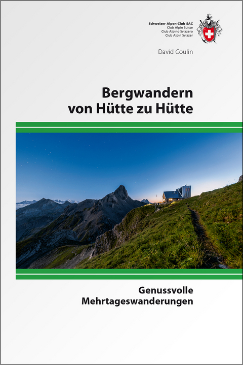 Bergwandern von Hütte zu Hütte - David Coulin