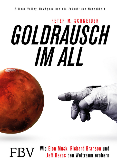 Goldrausch im All - Peter M. Schneider