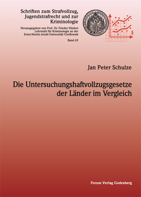 Die Untersuchungshaftvollzugsgesetze der Länder im Vergleich - Jan Peter Schulze