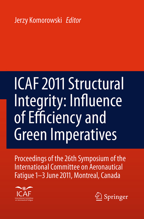 ICAF 2011 Structural Integrity: Influence of Efficiency and Green Imperatives - 