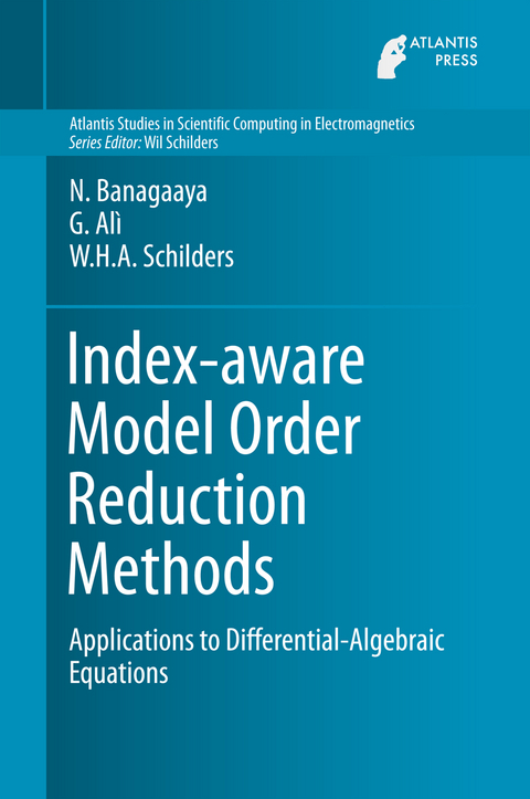 Index-aware Model Order Reduction Methods - N. Banagaaya, Giuseppe Alì, Wil H.A. Schilders