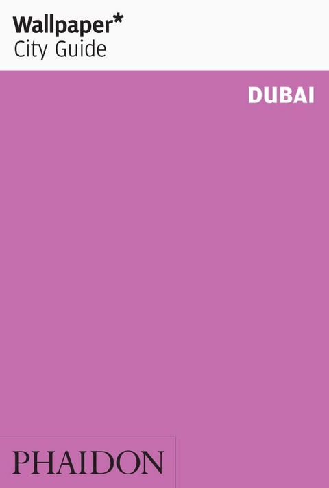 Wallpaper* City Guide Dubai 2012 -  Wallpaper*