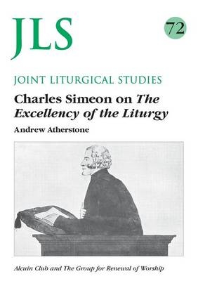 Charles Simeon on the Excellency of the Liturgy - Andrew Atherstone
