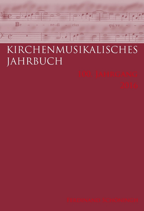 Kirchenmusikalisches Jahrbuch - 100. Jahrgang 2016 - 