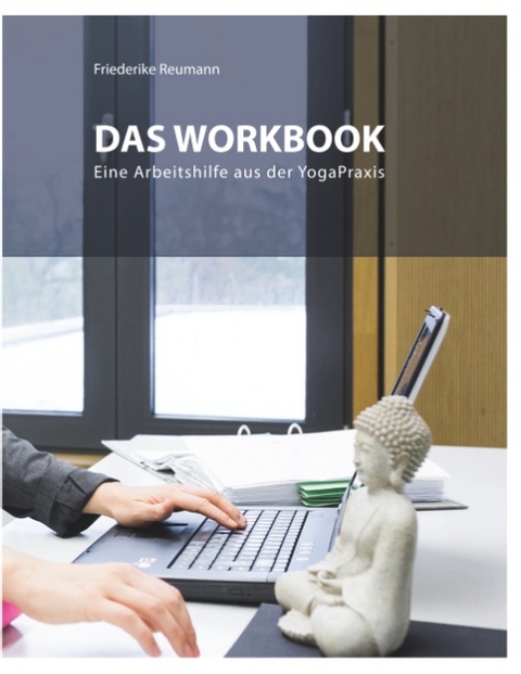 Das Workbook - Friederike Reumann