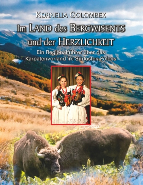 Im Land des Bergwisents und der Herzlichkeit - Kornelia Golombek