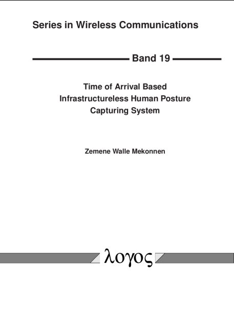 Time of Arrival Based Infrastructureless Human Posture Capturing System - Zemene Walle Mekonnen