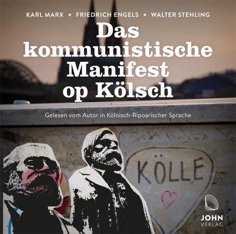 Das kommunistische Manifest op Kölsch: Mundart-Ausgabe - Karl Marx, Friedrich Engels