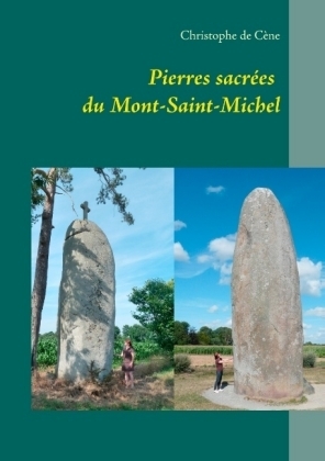 Pierres sacrées du Mont-Saint-Michel - Christophe de Cène