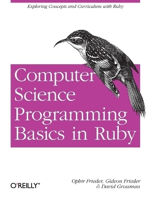 Computer Science Programming Basics with Ruby - Ophir Frieder