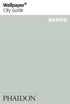 Wallpaper* City Guide Madrid 2012 -  Wallpaper*