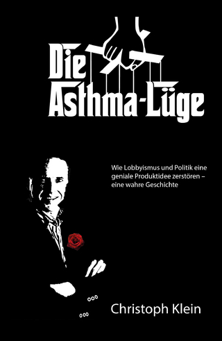 Die Asthma-Lüge - Christoph Klein; Christoph Klein