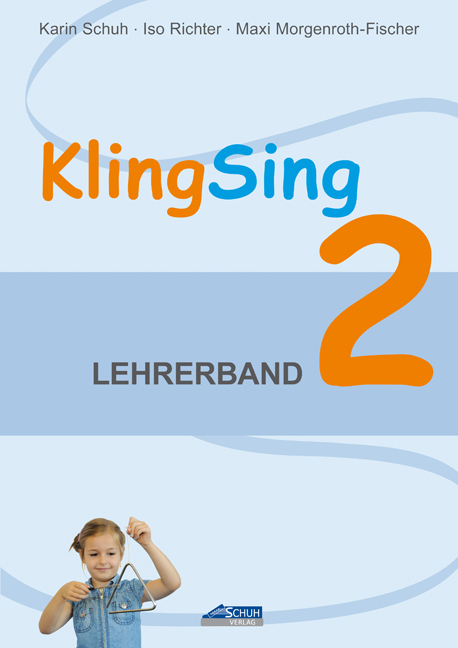 KlingSing - Lehrerband 2 (Praxishandbuch) - Karin Schuh, Iso Richter, Maxi Morgenroth-Fischer