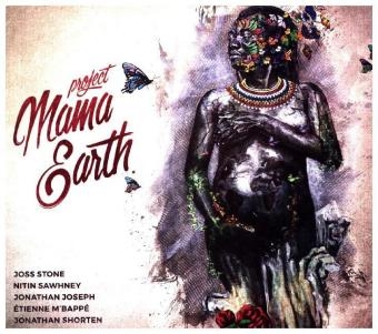 Mama Earth, 1 Audio-CD -  Project Mama Earth, Joss Stone