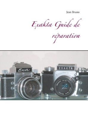 Exakta Guide de rÃ©paration - Jean Bruno
