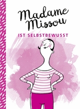 Madame Missou ist selbstbewusst - Madame Missou