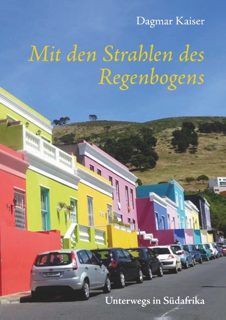 Mit den Strahlen des Regenbogens - Dagmar Kaiser