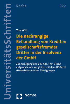 Die nachrangige Behandlung von Krediten gesellschaftsfremder Dritter in der Insolvenz der GmbH - Tim Witt