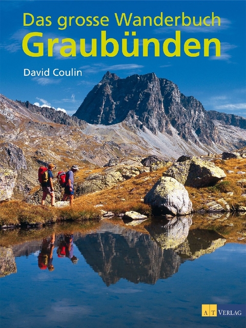 Das grosse Wanderbuch Graubünden - David Coulin