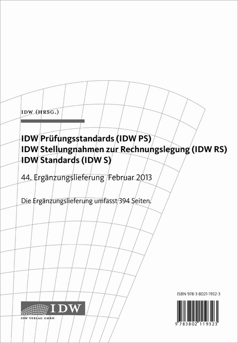 IDW Prüfungsstandards (IDW PS) IDW Stellungnahmen zur Rechnungslegung (IDW RS)