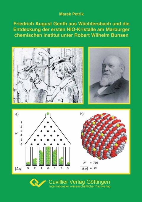 Friedrich August Genth aus Wächtersbach und die Entdeckung der ersten NiO-Kristalle am Marburger chemischen Institut unter Robert Wilhelm Bunsen - Marek Petrik