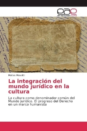 La integración del mundo jurídico en la cultura - Matias Mascitti