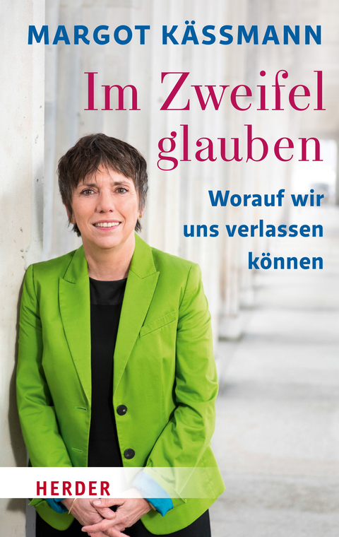 Im Zweifel glauben - Margot Käßmann