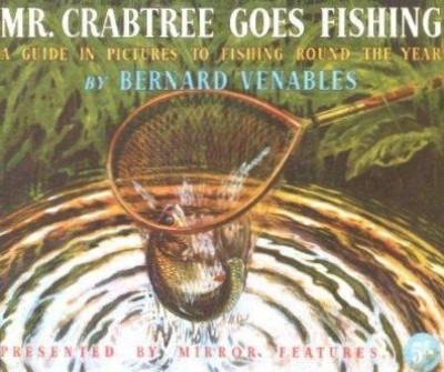 Mr. Crabtree Goes Fishing - Bernard Venables