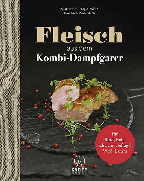 Fleisch aus dem Dampfgarer - Susanne Kuttnig-Urbanz, Friedrich Pinteritsch