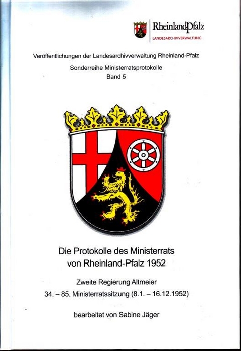 Die Protokolle des Ministerrats von Rheinland-Pfalz 1952 - Sabine Jäger