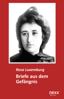 Briefe aus dem GefÃ¤ngnis - Rosa Luxemburg