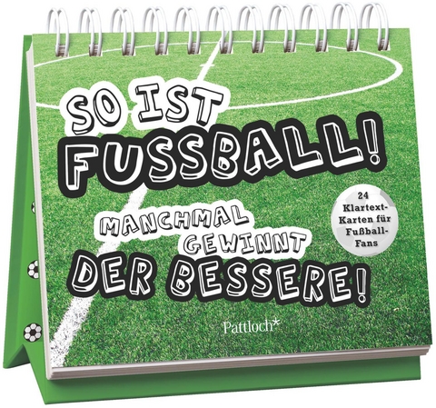 So ist Fußball! Manchmal gewinnt der Bessere!