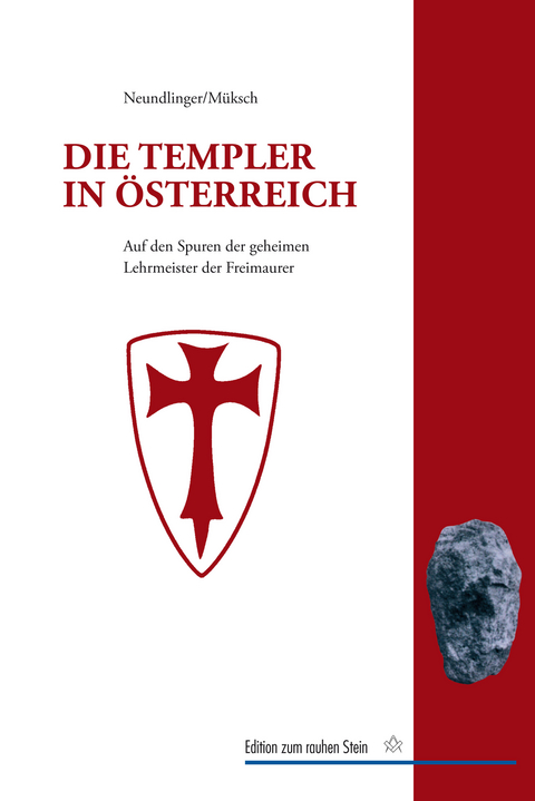 Die Templer in Österreich - Ferdinand Neundlinger, Manfred Müksch