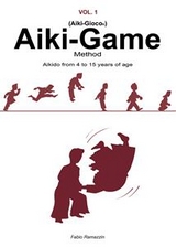 Aiki-Game Method - Aikido from 4 to 15 years of age - Fabio Ramazzin