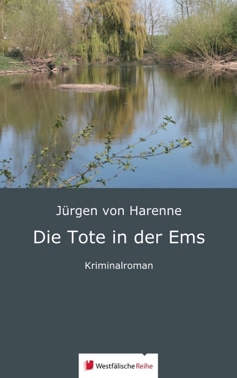 Die Tote in der Ems - Jürgen von Harenne