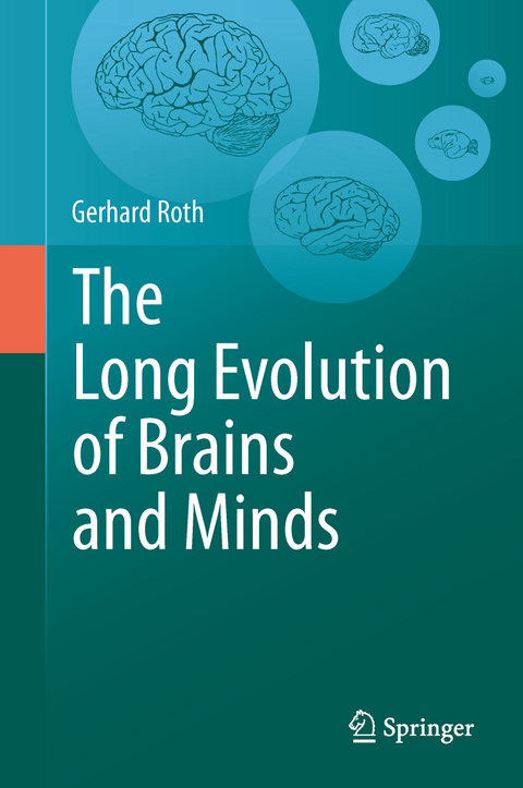 The Long Evolution of Brains and Minds - Gerhard Roth