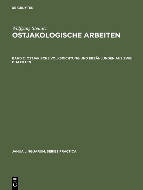 Ostjakologische Arbeiten, Band 2, Ostjakische Volksdichtung und Erz�hlungen aus zwei Dialekten - 