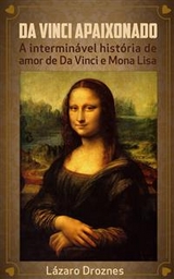 Da Vinci Enamorado - Lázaro Droznes