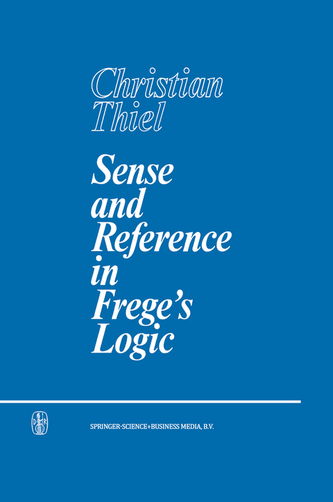 Sense and Reference in Frege’s Logic - C. Thiel
