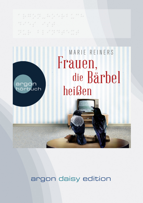 Frauen, die Bärbel heißen (DAISY Edition) - Marie Reiners