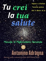 Tu crei la tua salute - Antonino Adragna