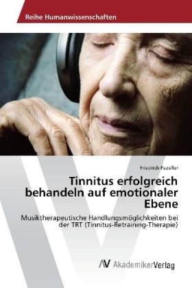 Tinnitus erfolgreich behandeln auf emotionaler Ebene - Friedrich Pazeller