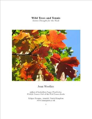 Wild Trees and Tennis - Joan Woolley