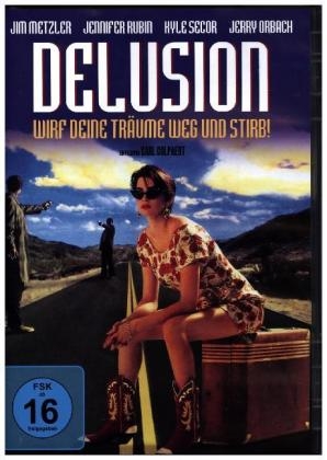 Delusion - Wirf deine Träume weg und stirb!, 1 DVD